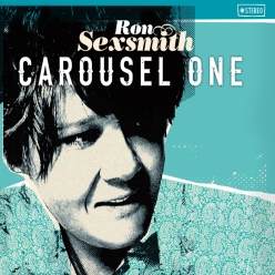 Ron Sexsmith - Carousel One